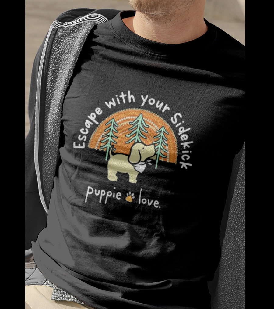 Puppie Love Escape With Your Sidekick Forest Adventure Vintage Sunset T-Shirt