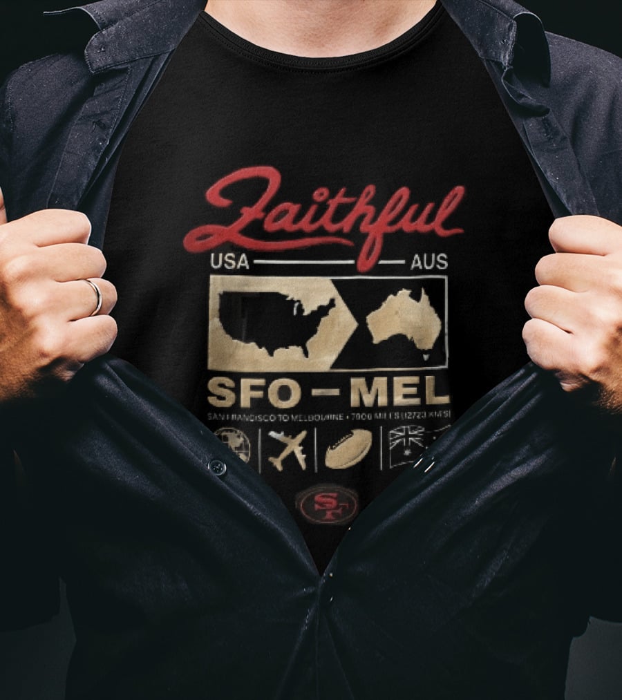 San Francisco 49ers Faithful SFO MEL USA AUS 7906 Miles Globe Plane Football Flag T-Shirt