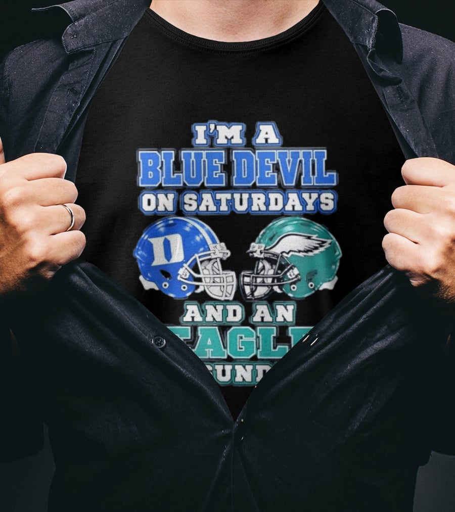 I'm A Blue Devil On Saturdays And An Eagle On Sundays Football Helmets T-Shirt