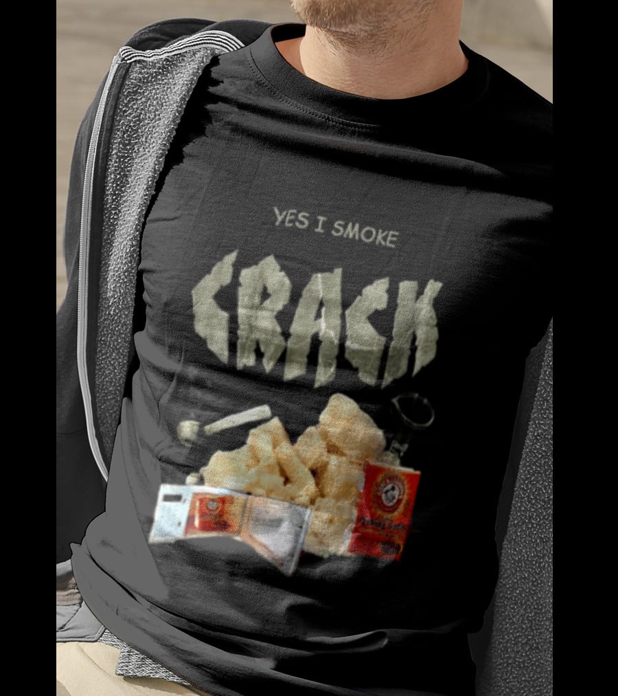 Yes I Smoke Crack Baking Soda Arm And Hammer Package T-Shirt