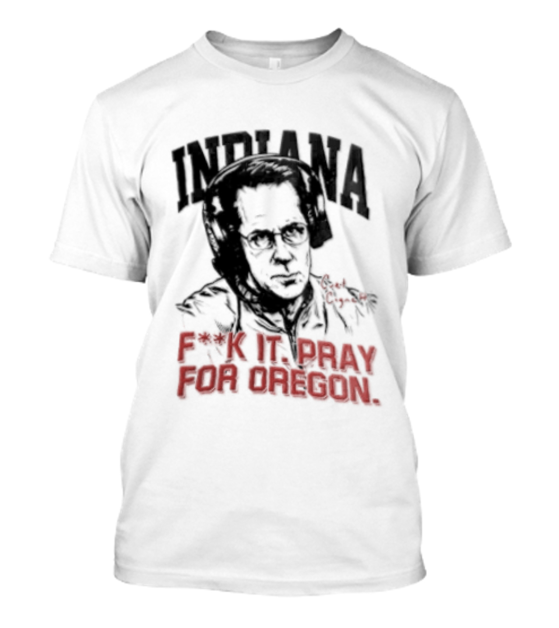 Indiana Coach Curt Cignetti F*ck It Pray For Oregon T-Shirt