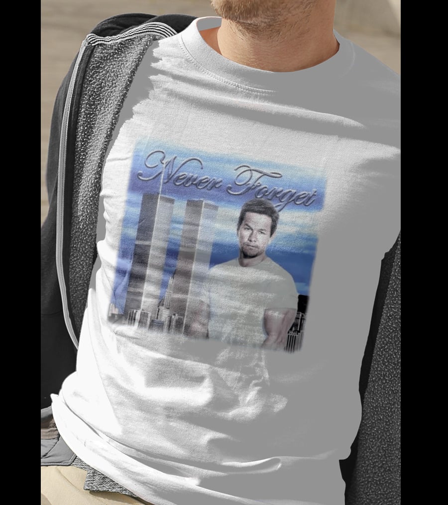 Never Forget Twin Towers Mark Wahlberg T-Shirt