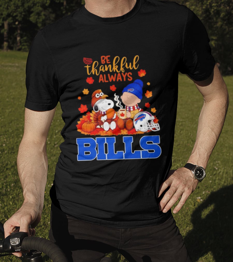 Be Thankful Always Snoopy Charlie Brown Buffalo Bills Autumn Fans T-Shirt