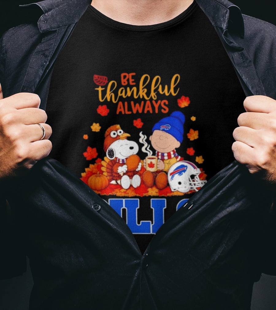 Be Thankful Always Snoopy Charlie Brown Buffalo Bills Autumn Fans T-Shirt