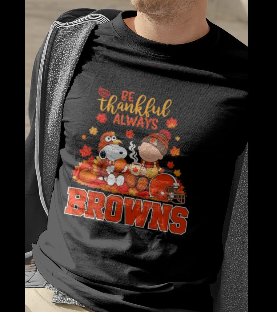 Be Thankful Always Snoopy Charlie Brown Cleveland Browns Autumn Fans T-Shirt