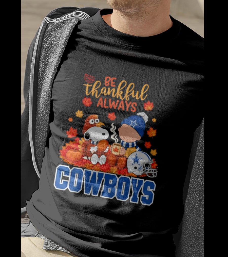 Be Thankful Always Snoopy And Charlie Brown With Dallas Cowboys Fans T-Shirt