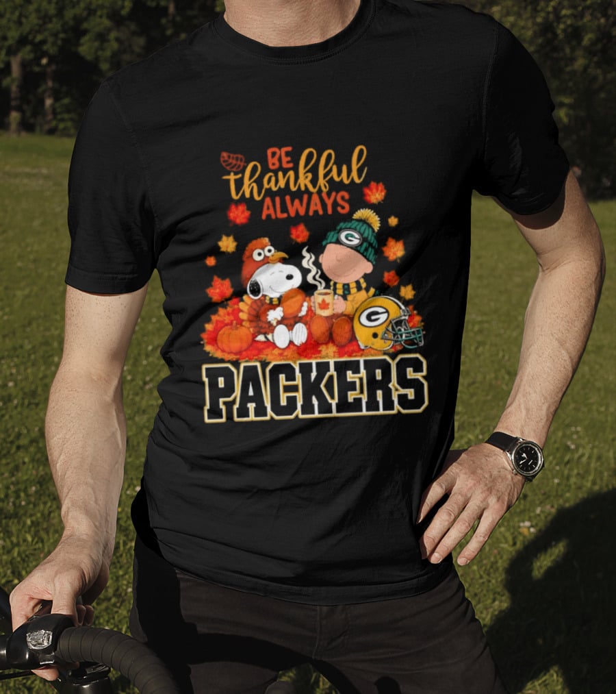 Be Thankful Always Snoopy Charlie Brown With Packers Fans T-Shirt