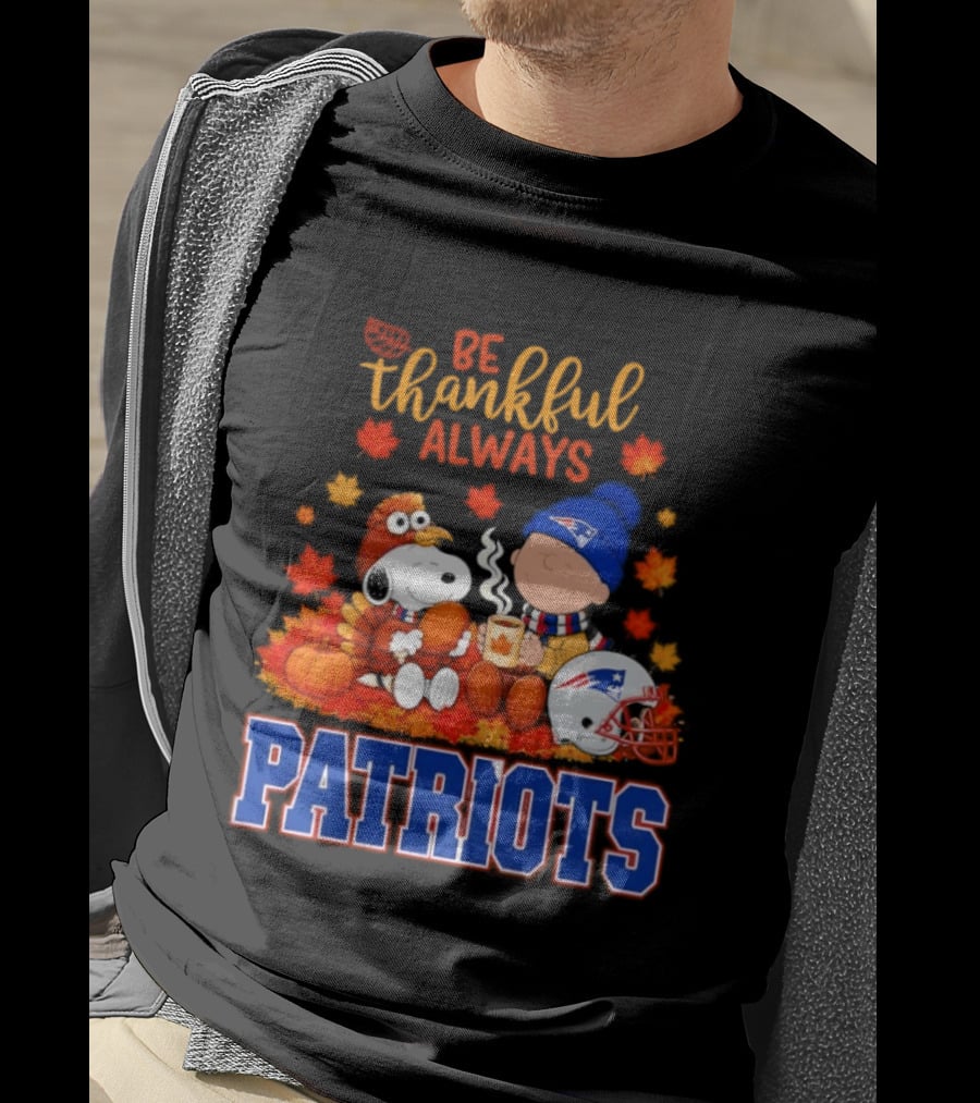 Be Thankful Always Snoopy And Charlie Brown With New England Patriots T-Shirt
