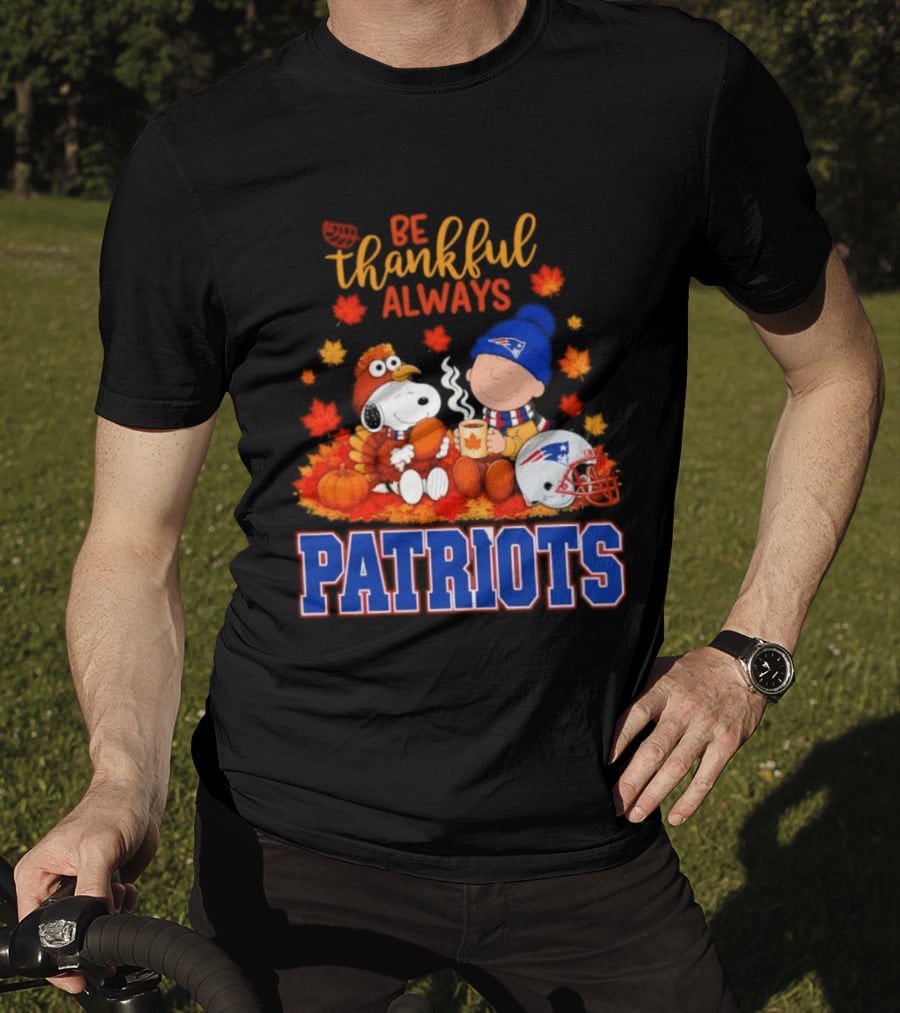Be Thankful Always Snoopy And Charlie Brown With New England Patriots T-Shirt