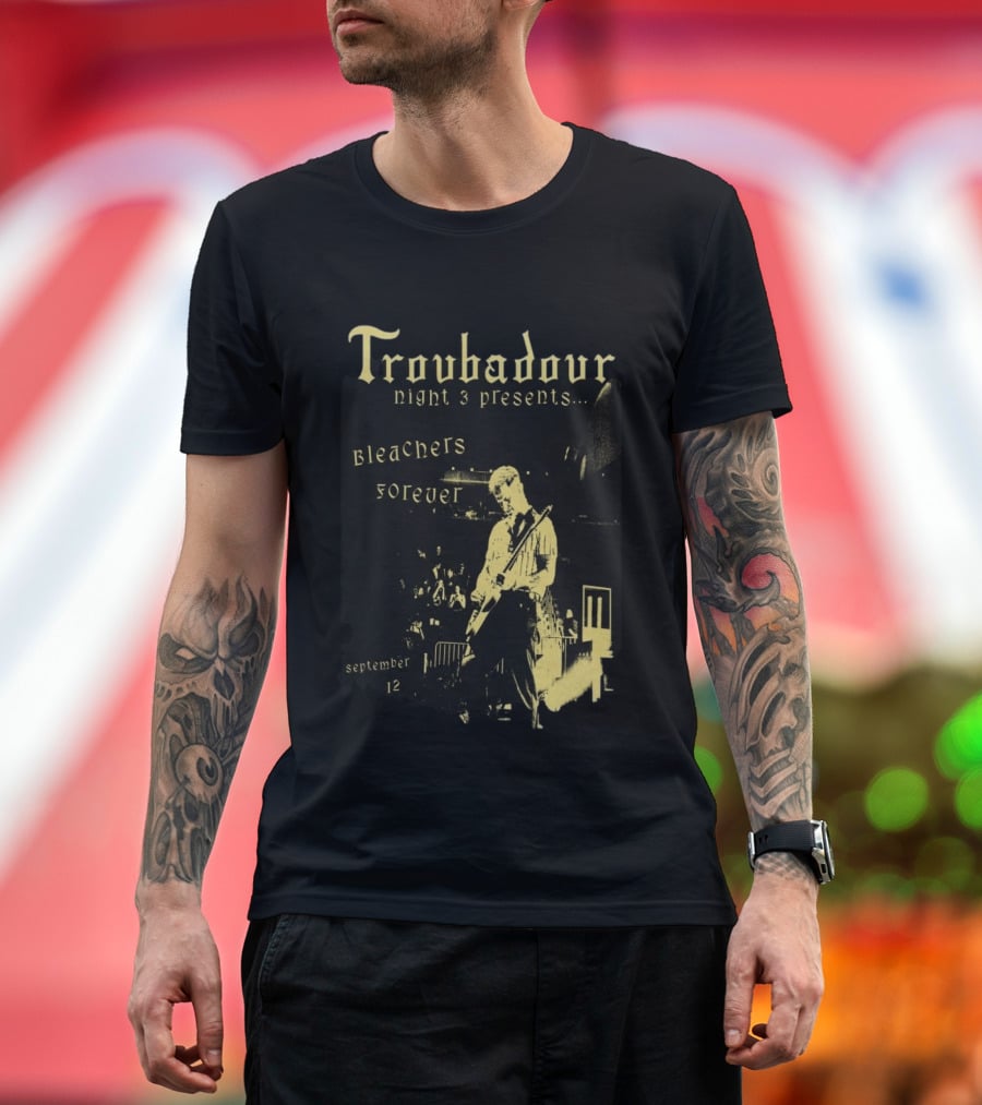Troubadour Night 3 Presents Bleachers Forever September 12 2026 T-Shirt