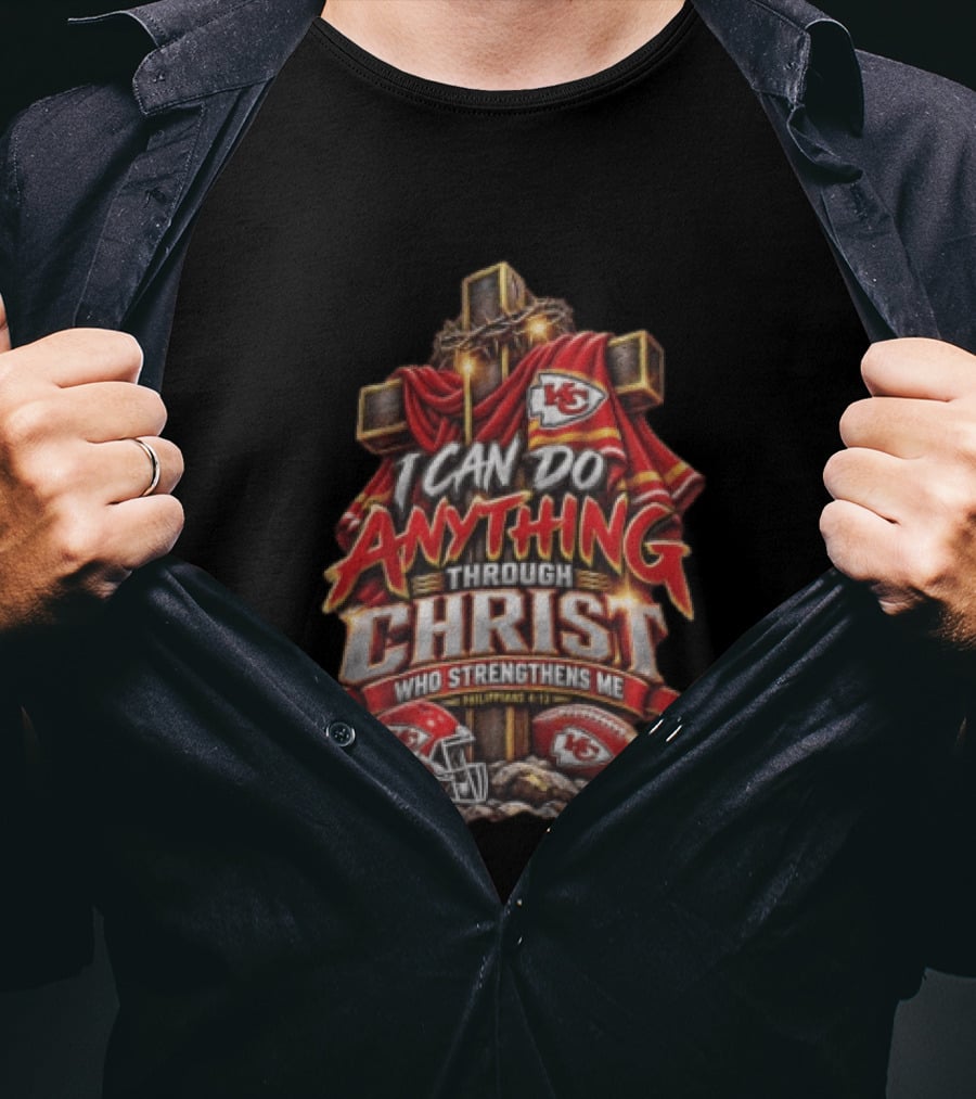I Can Do Anything Through Christ Who Strengthens Me Philippians 4 13 KC Chiefs Cross Football T-Shirt