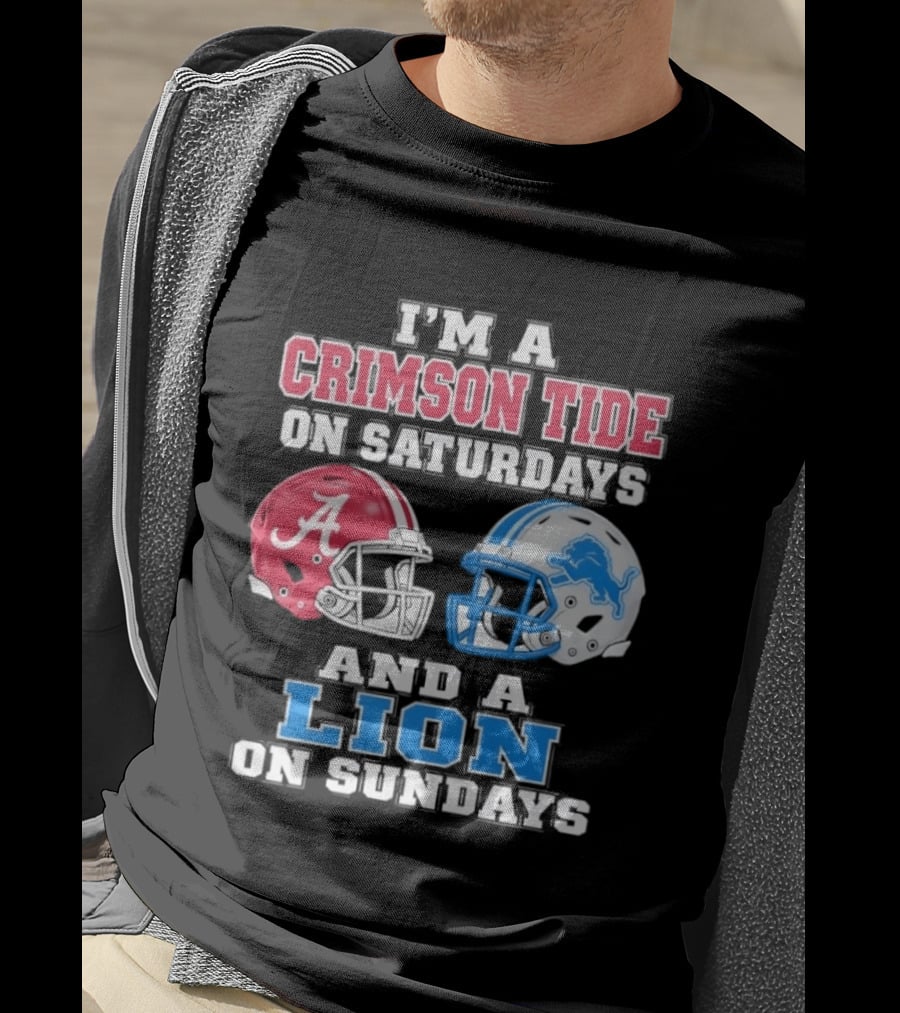 I'm A Crimson Tide On Saturdays And A Lion On Sundays Football Helmets T-Shirt