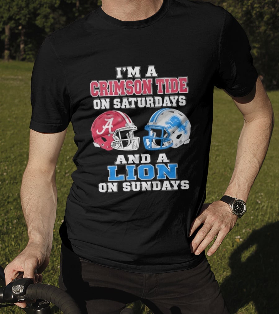 I'm A Crimson Tide On Saturdays And A Lion On Sundays Football Helmets T-Shirt
