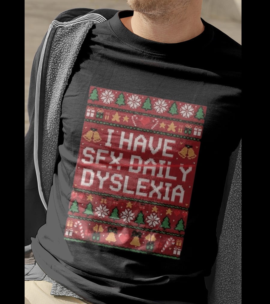 Colton Cowser Baltimore Orioles I Have Sex Daily Dyslexia Ugly Christmas T-Shirt