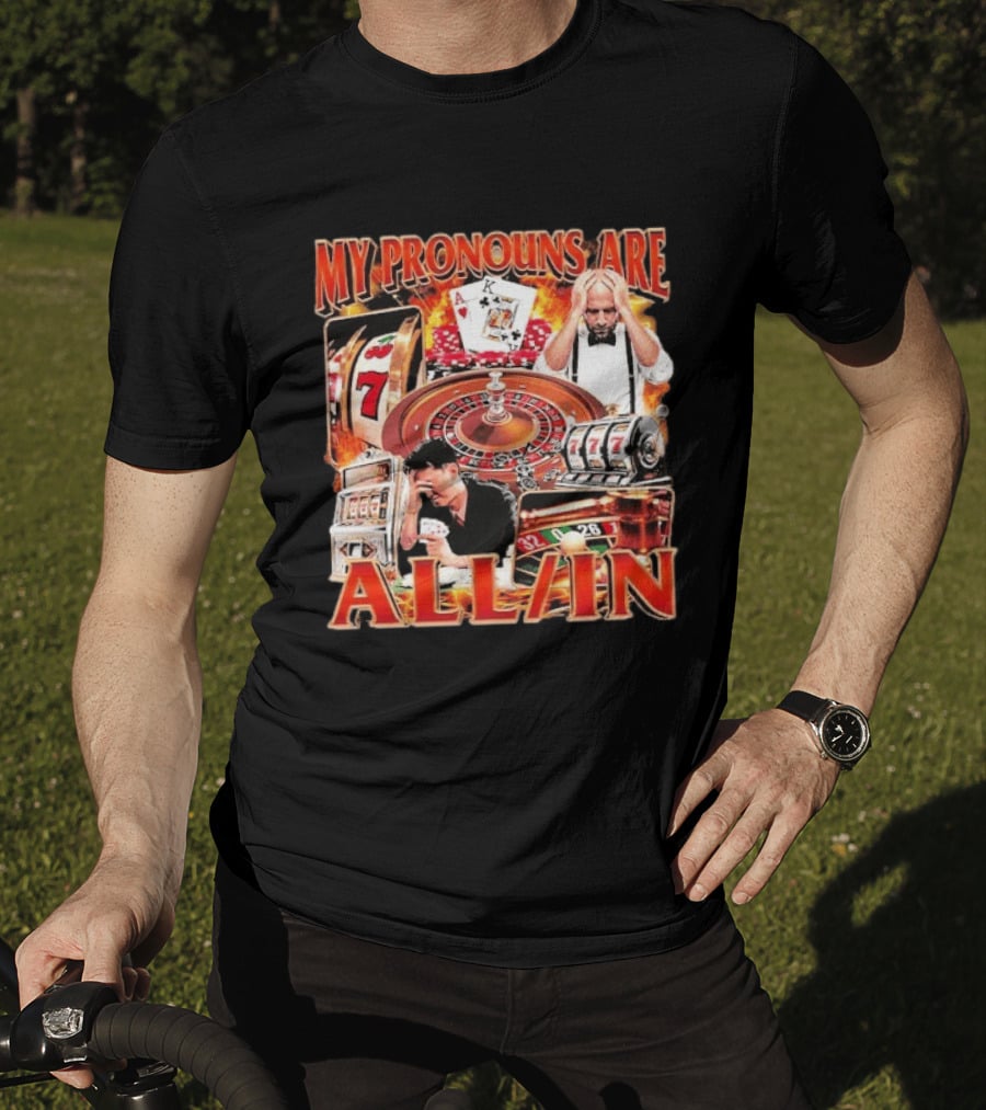 My Pronouns Are All In Casino Roulette Slot Machines Poker Cards T-Shirt