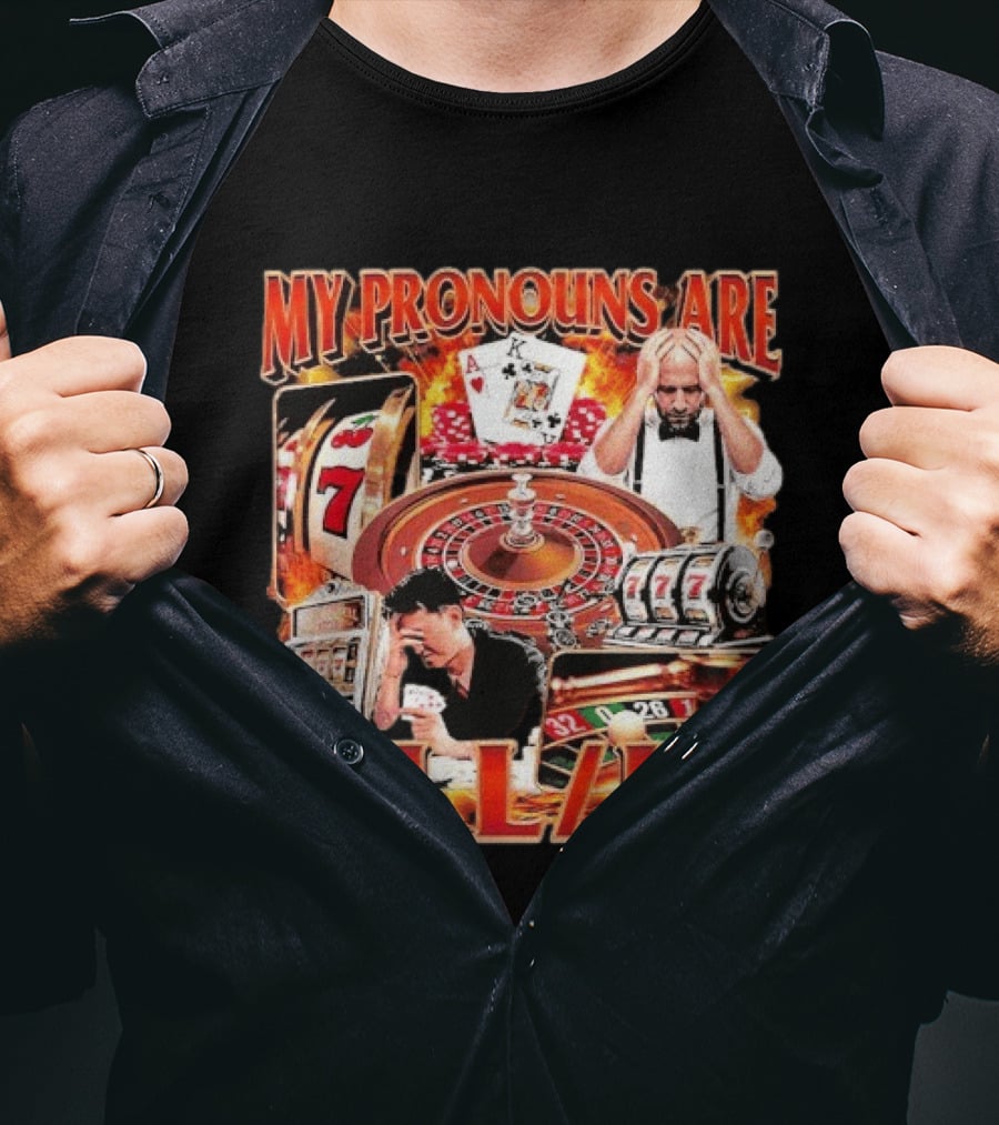 My Pronouns Are All In Casino Roulette Slot Machines Poker Cards T-Shirt