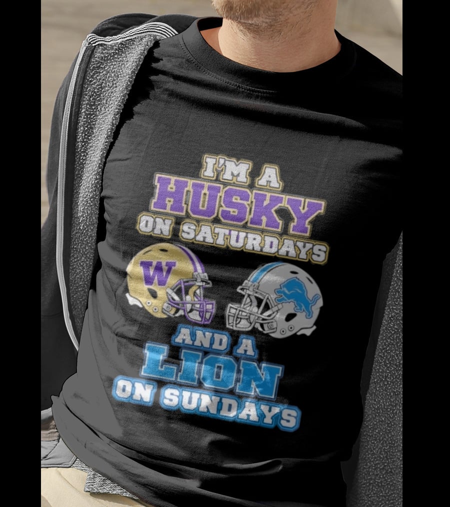 I'm A Husky On Saturdays And A Lion On Sundays W Logo And Detroit Lions Helmet T-Shirt