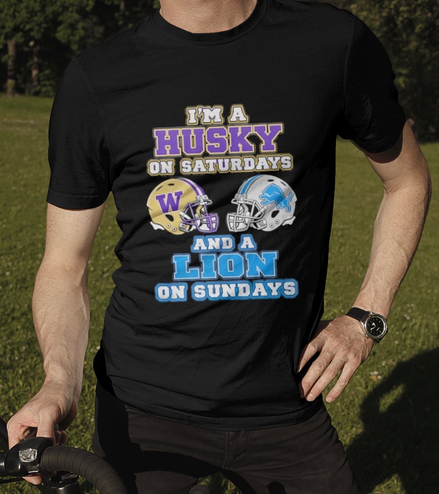 I'm A Husky On Saturdays And A Lion On Sundays W Logo And Detroit Lions Helmet T-Shirt