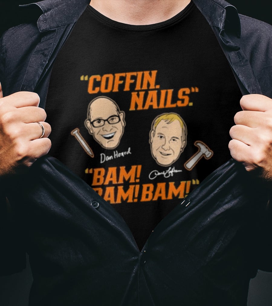 Dan Hoard Dave Lapham Cincinnati Bengals Coffin Nails Bam Bam Bam T-Shirt