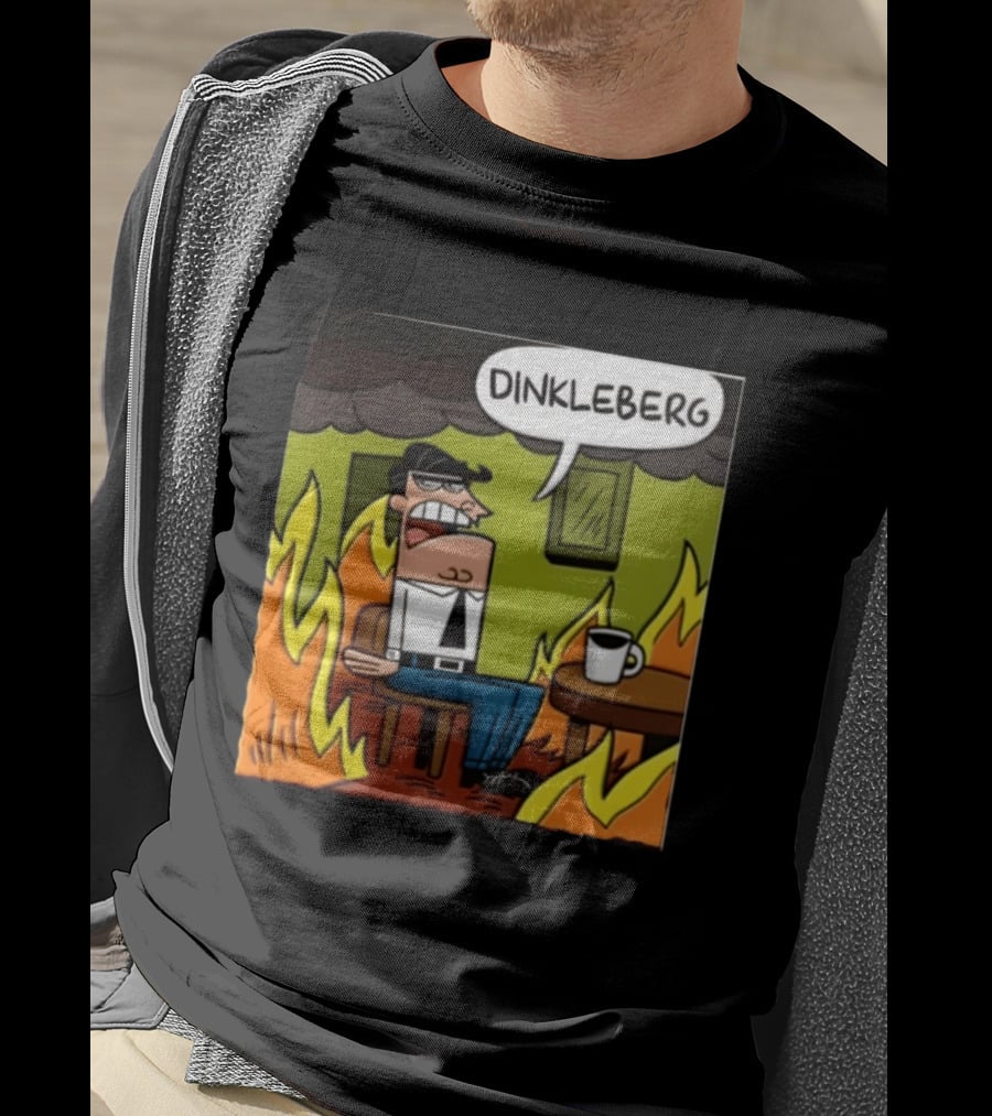 Dinkleberg This Is Fine Cartoon Meme Flames T-Shirt
