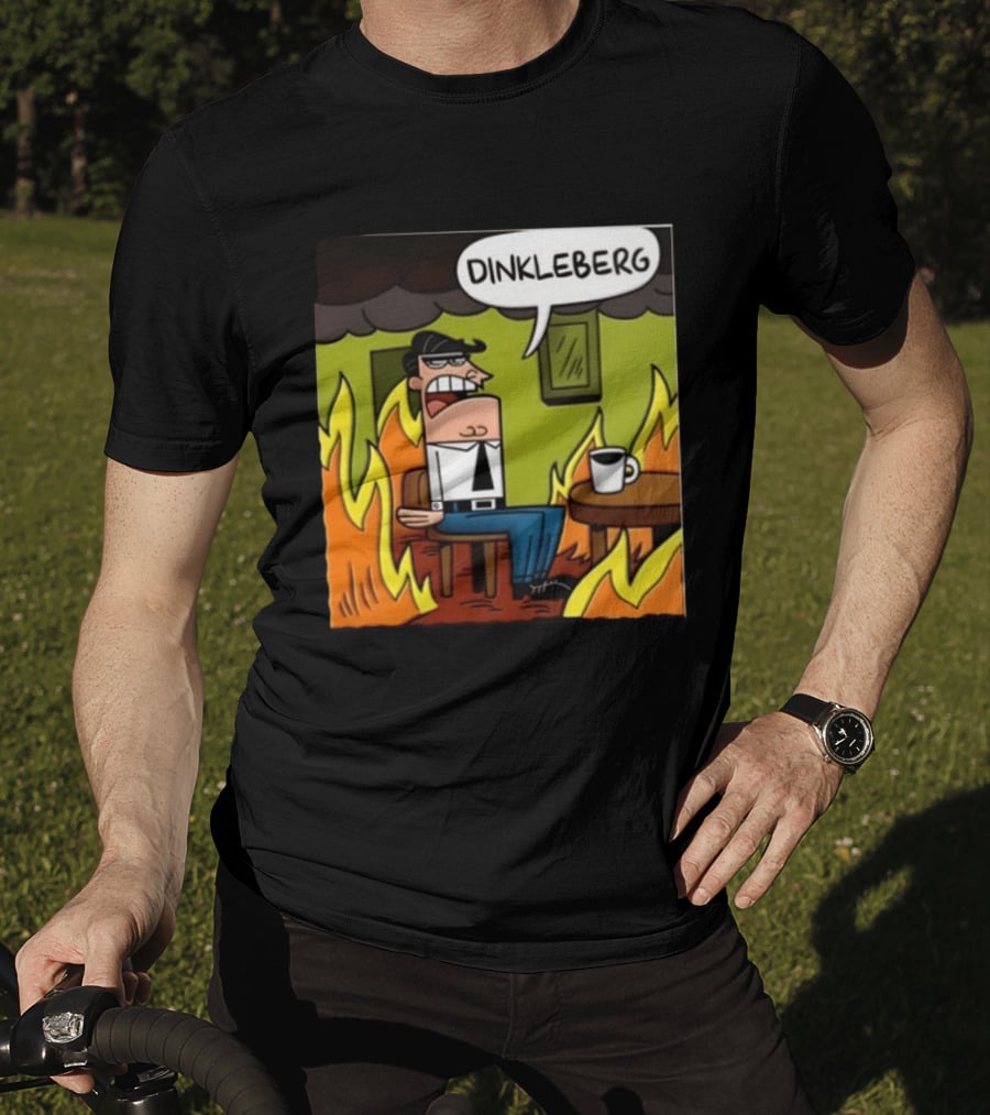 Dinkleberg This Is Fine Cartoon Meme Flames T-Shirt
