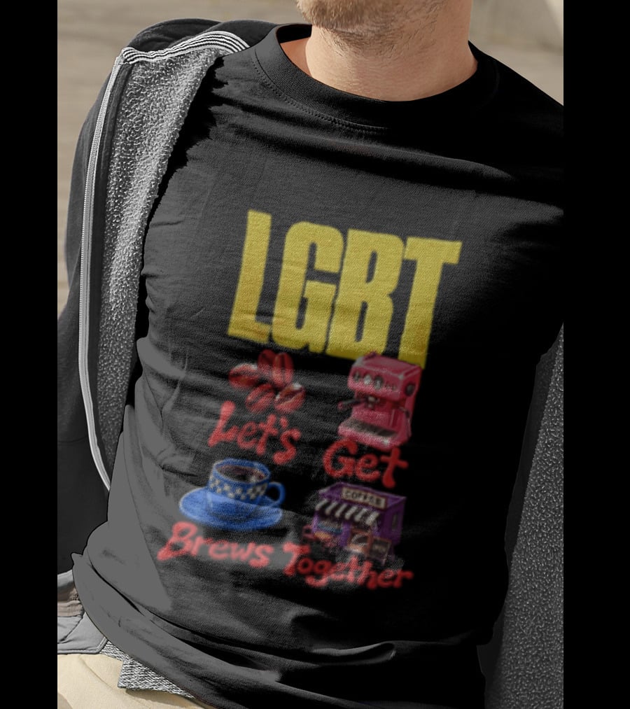 LGBT Let's Get Brews Together Coffee Beans Espresso Machine Café T-Shirt