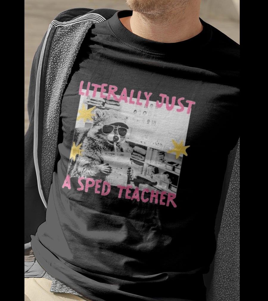 Literally Just A Sped Teacher Raccoon Drinking With Sunglasses And Stars T-Shirt