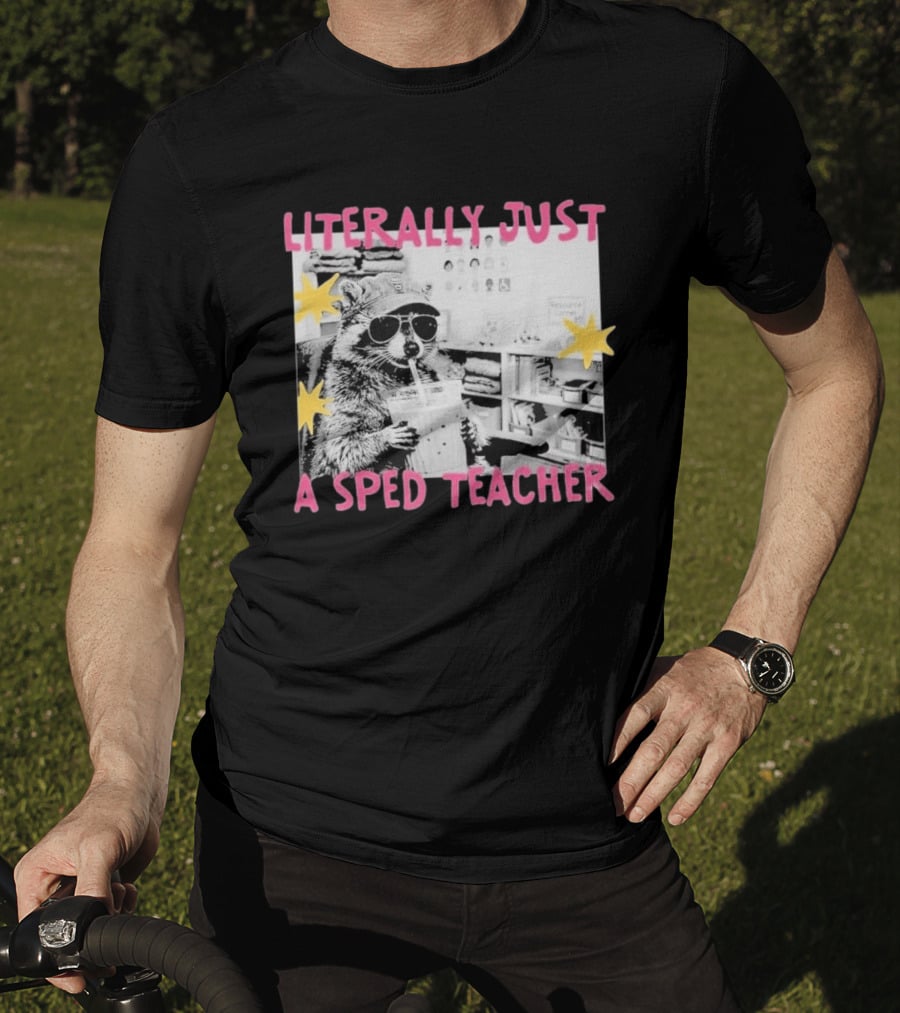 Literally Just A Sped Teacher Raccoon Drinking With Sunglasses And Stars T-Shirt