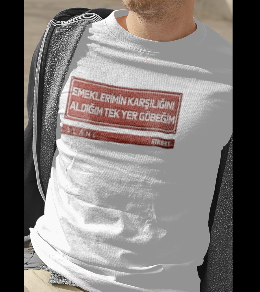 Emeklerimin Karsiligini Aldigim Tek Yer Gobegim 3lane Street Red Sign T-Shirt