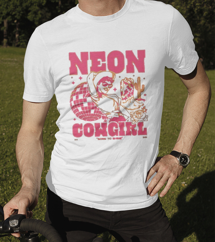 Dan + Shay Neon Cowgirl Born To Shine Western Themed Style Cactus And Rodeo T-Shirt