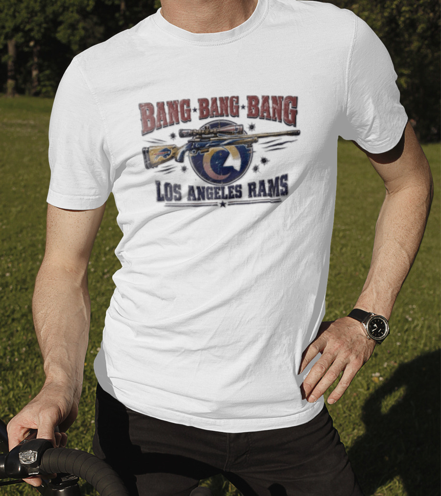 Bang Bang Bang Los Angeles Rams Sniper Rifle Buffalo Bills Bullet Holes T-Shirt