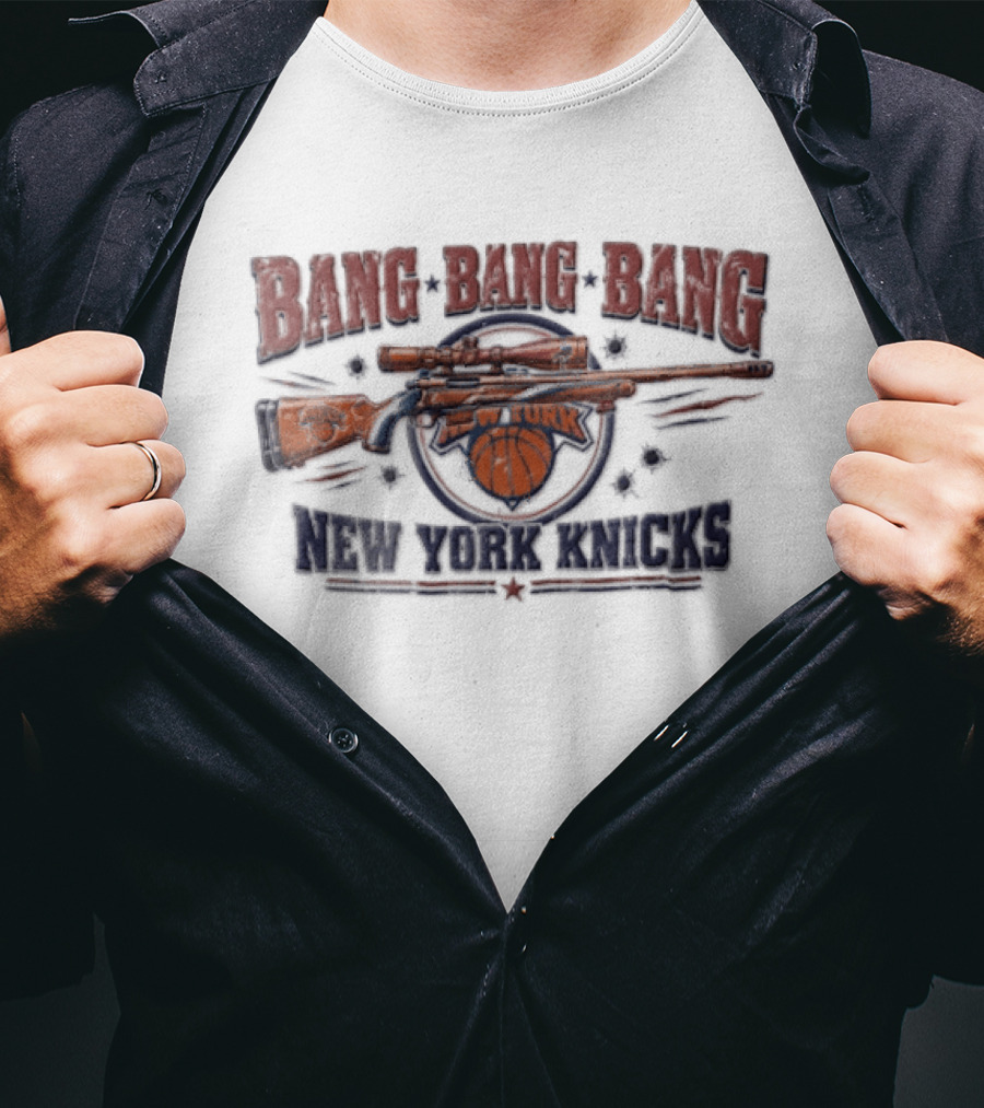 New York Knicks Bang Bang Sniper Rifle Scope Basketball Bullet Holes T-Shirt