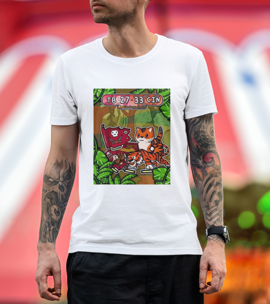 TB 27 33 CIN CornDoggy Sports Tampa Bay Buccaneers Vs Cincinnati Bengals T-Shirt