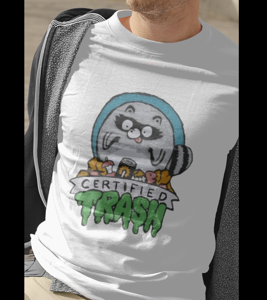 Certified Trash Raccoon Garbage Humor T-Shirt