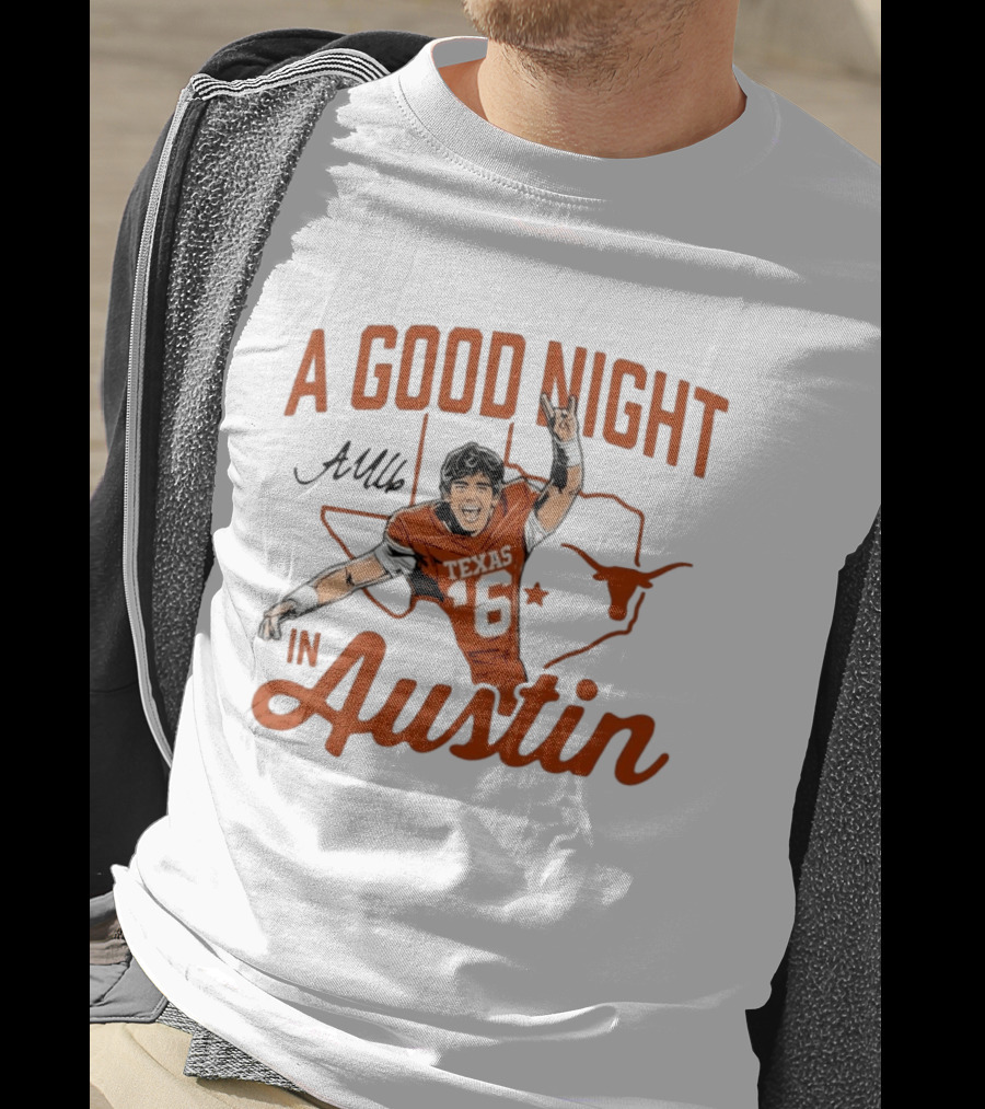 Texas Longhorns Arch Manning A Good Night In Austin Football T-Shirt