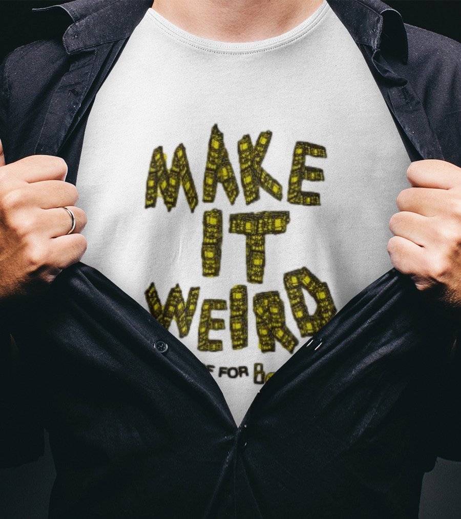 Make It Weird DEF For Boys T-Shirt