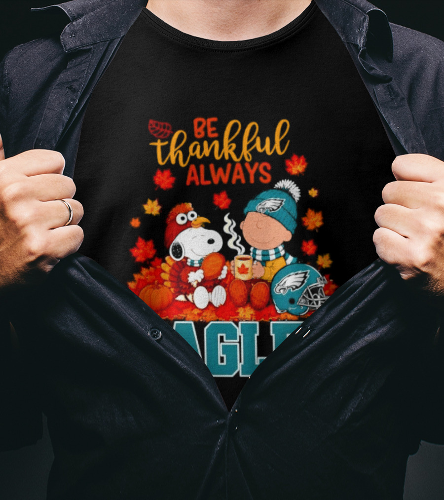 Be Thankful Always Snoopy And Charlie Brown With Eagles T-Shirt