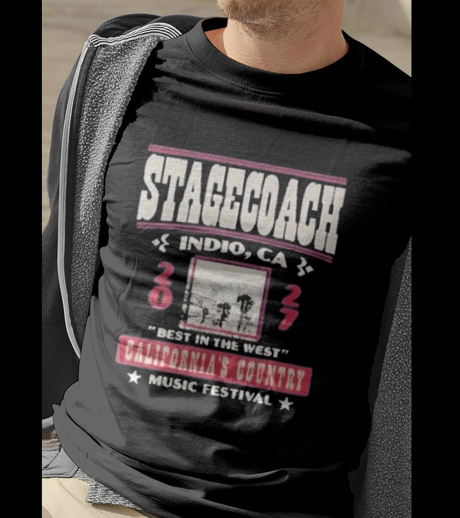 Stagecoach 2027 Indio CA Best In The West California's Country Music Festival T-Shirt