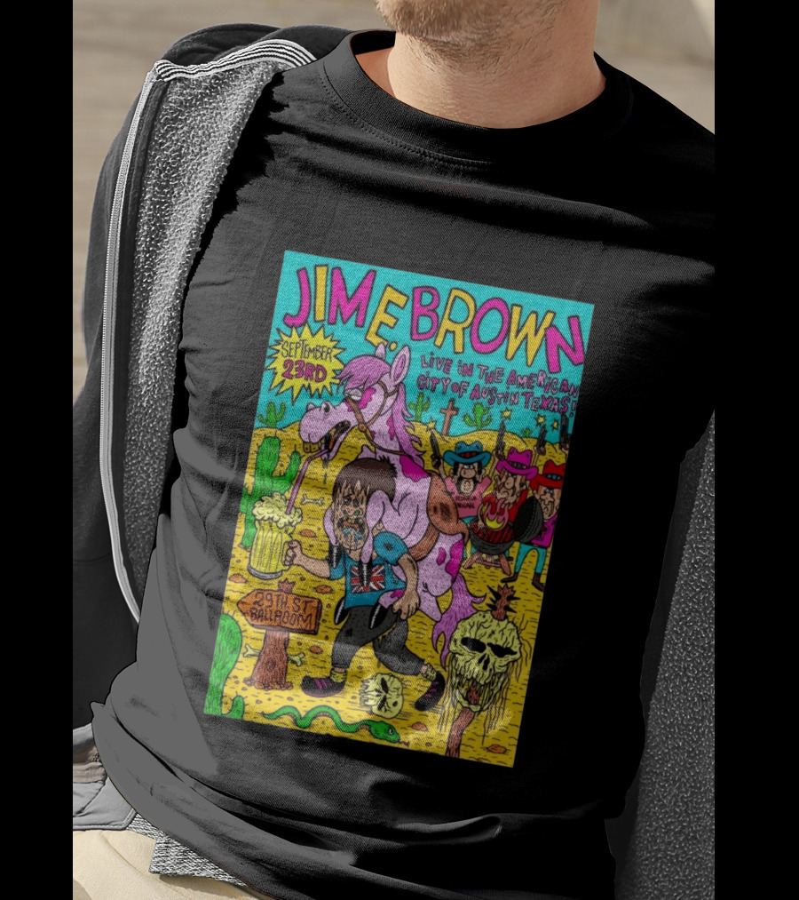 Jim E. Brown Live In Austin Texas September 23rd 29th St Ballroom Cowboy Skeleton T-Shirt