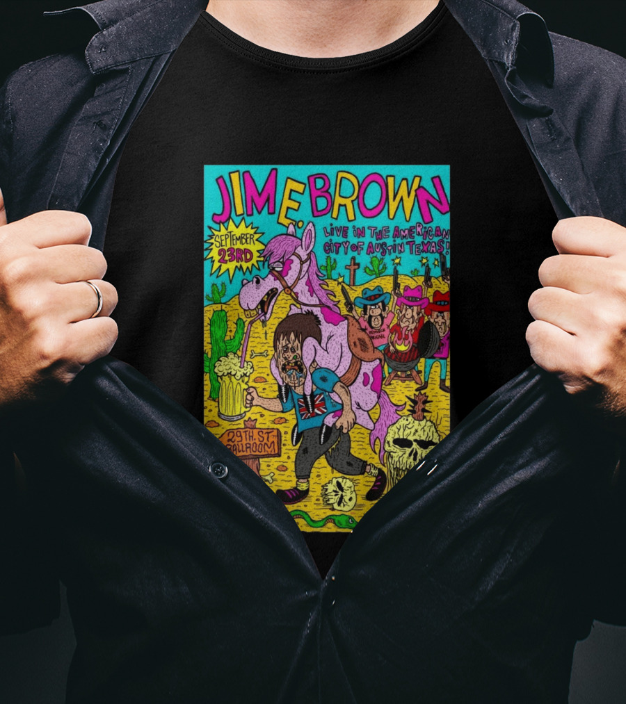 Jim E. Brown Live In Austin Texas September 23rd 29th St Ballroom Cowboy Skeleton T-Shirt