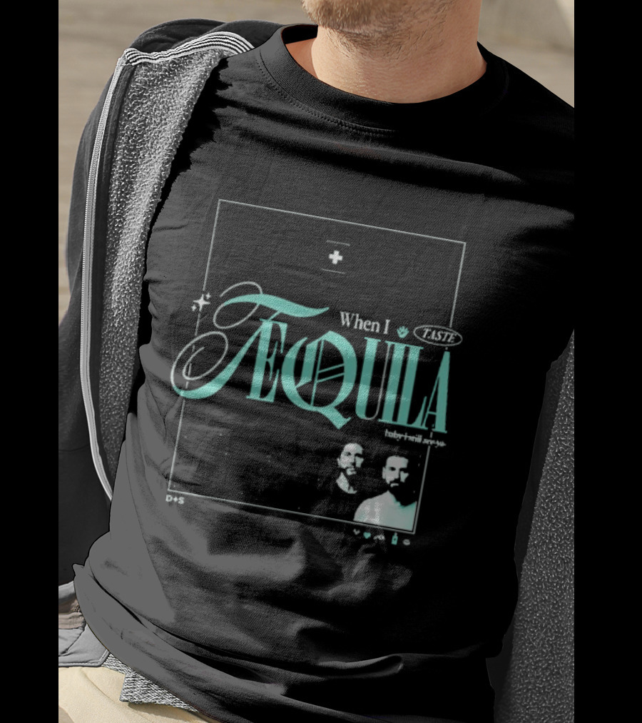 Dan + Shay When I Taste Tequila Teal T-Shirt