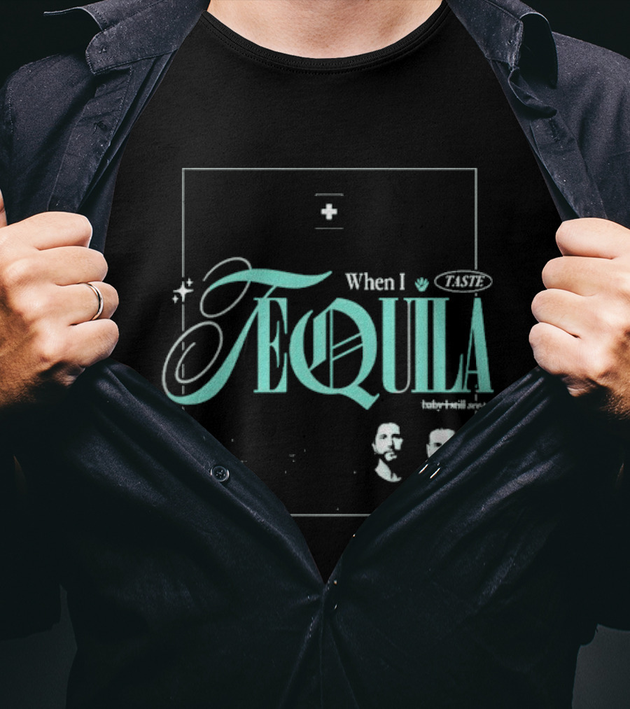 Dan + Shay When I Taste Tequila Teal T-Shirt