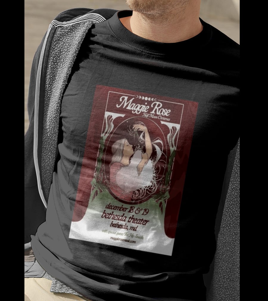 Maggie Rose Half Moon Christmas December 18 19 2026 Bethesda Theater MD With Special Guests The Hip Abcdef T-Shirt