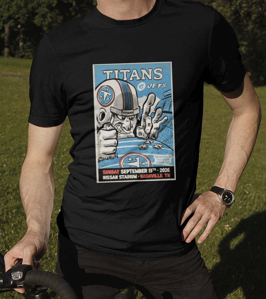 Tennessee Titans Vs New York Jets Sunday September 13 2026 Nissan Stadium Nashville TN Farewell To Old Stadium Tour T-Shirt