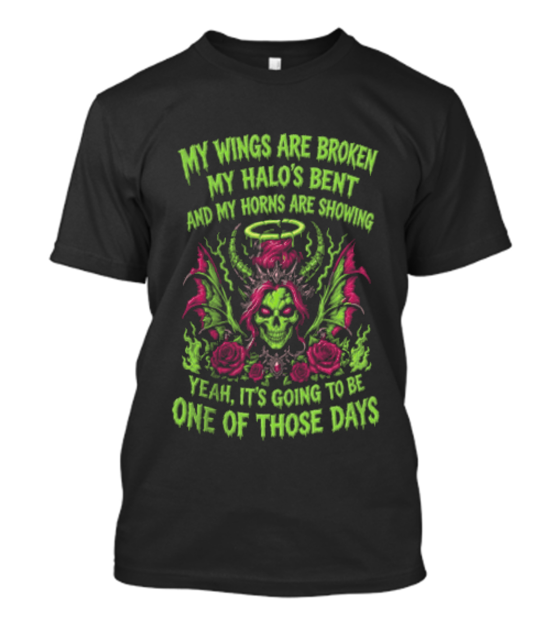 Skull My Wings Are Broken My Halo's Bent Horns Are Showing One Of Those Days T-Shirt