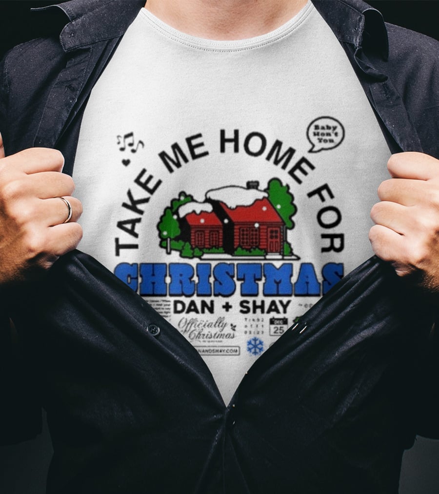 Dan + Shay Take Me Home For Christmas T-Shirt