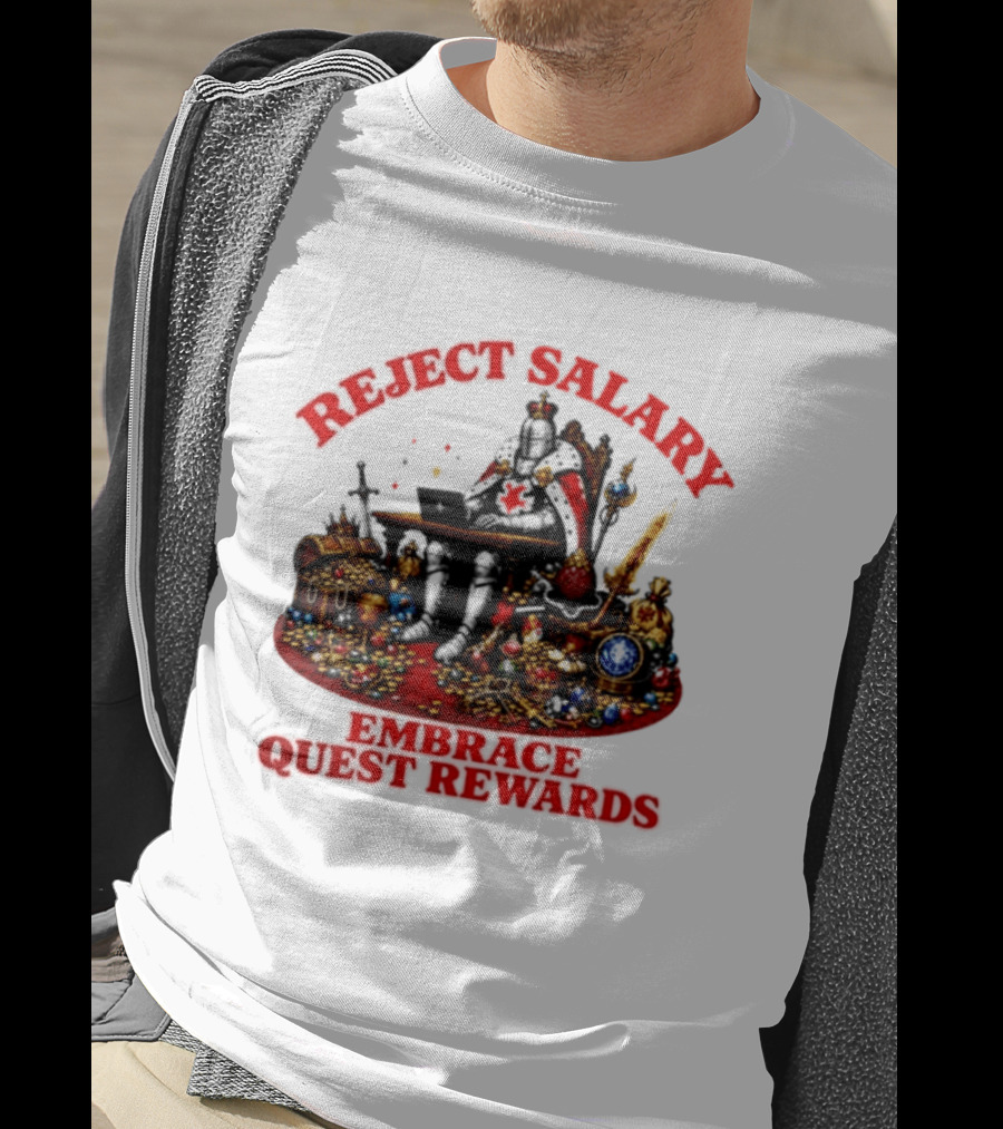 Reject Salary Embrace Quest Rewards Knight Laptop Treasure Adventure T-Shirt