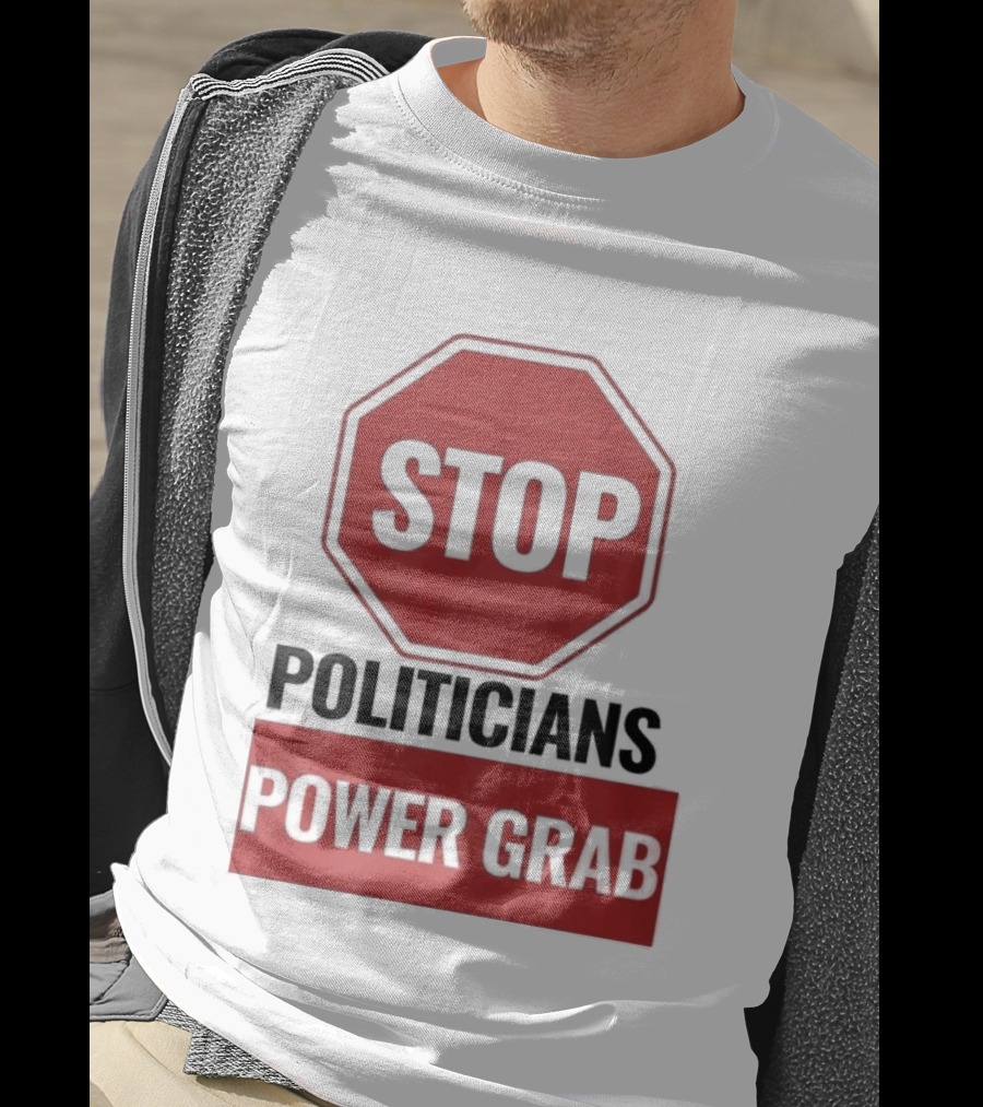 Stop Politicians Power Grab Red Octagon T-Shirt