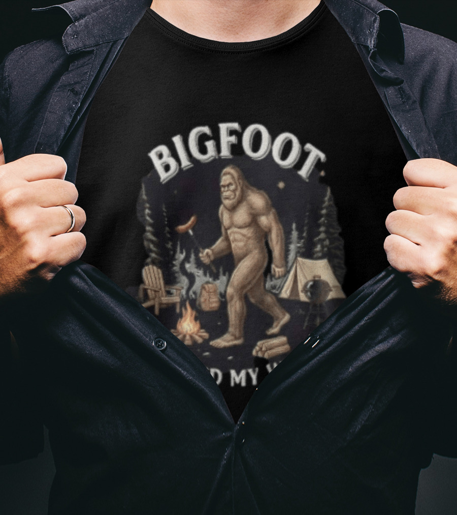 Bigfoot Grabbed My Wiener Campfire Forest Scene T-Shirt