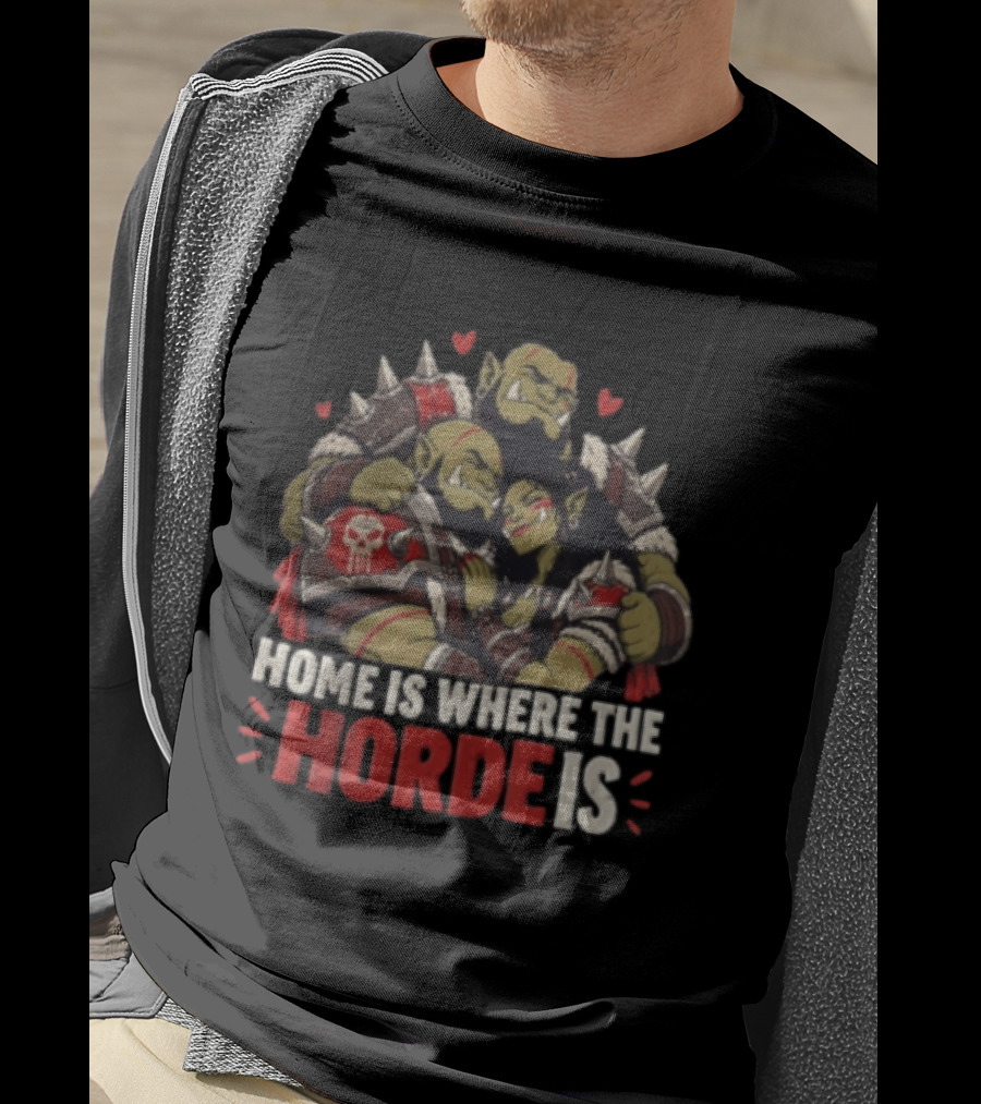 Home Is Where The Horde Is Warcraft Orc Family Embrace Hearts T-Shirt